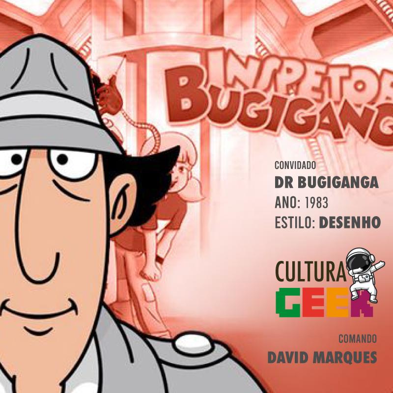 Cultura GEEK – Dr. Bugiganga (desenho 1983) por David Marques