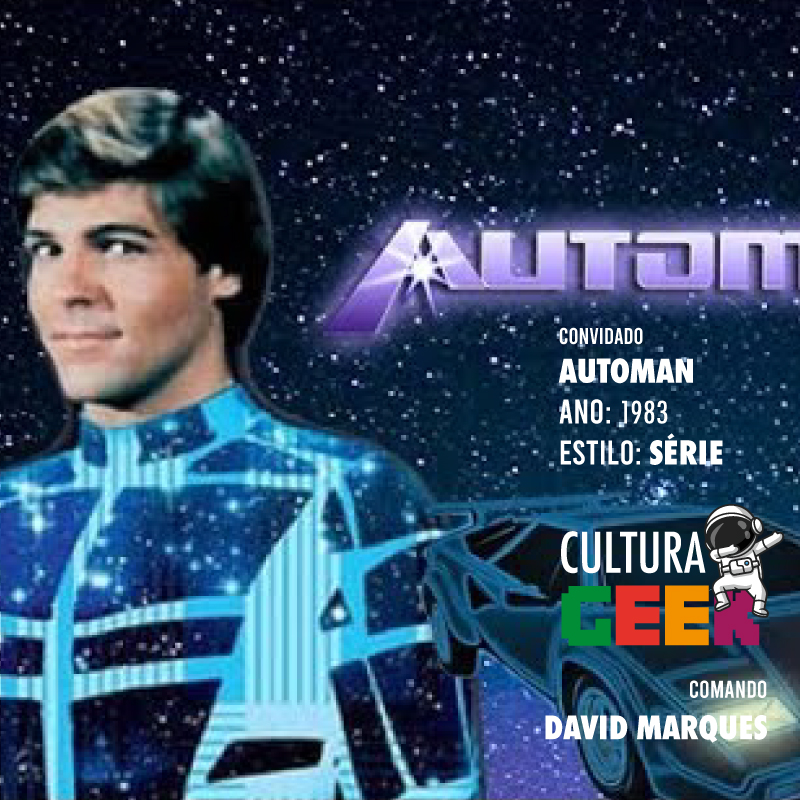 #CG05 – Classic Glow: Automan, o Herói Holográfico dos Anos 80